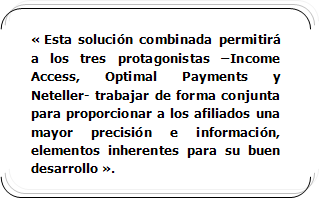 Income access y neteller para una mejor gestion de la afiliacion