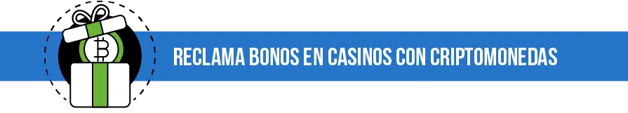 Reclama bonos en crypto casino
