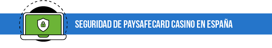 Seguridad con Paysafecard Casino