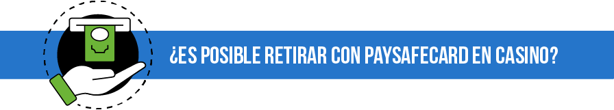 Retiros con Paysafecard Casino